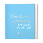 Troostende woorden speciaal voor jou