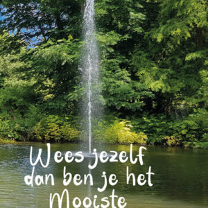 GL082 Wees jezelf dan ben je het Mooiste