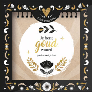 Tafelstaander Just for you "Je bent goud waard"